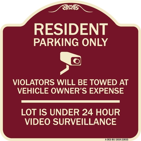 Signmission Reserved Parking Resident Parking Only Violators Will Be Towed at Owners Expense Lot, BU-1818-23035 A-DES-BU-1818-23035